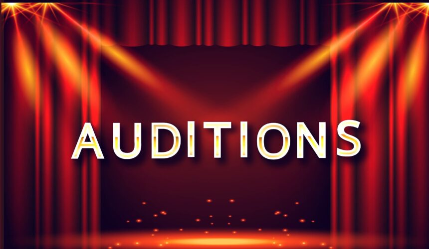 Auditions are getting Closer….
